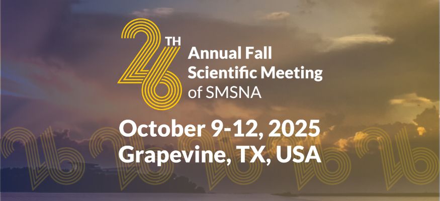 26th Annual Fall Scientific Meeting of SMSNA